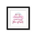 Picture of Be a Rainbow _GroupedProduct_Square_Mini_ _GroupedProduct_Square_Framed_Matted_