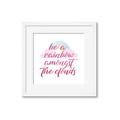Picture of Be a Rainbow _GroupedProduct_Square_Mini_ _GroupedProduct_Square_Framed_Matted_