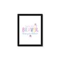 Picture of You are Braver _GroupedProduct_Rectangle_Portrait_Mini_ _GroupedProduct_Rectangle_Portrait_Framed_Matted_