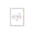 Picture of You are Braver _GroupedProduct_Rectangle_Portrait_Mini_ _GroupedProduct_Rectangle_Portrait_Framed_Matted_