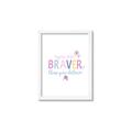 Picture of You are Braver _GroupedProduct_Rectangle_Portrait_Mini_ _GroupedProduct_Rectangle_Portrait_Framed_Matted_
