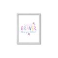 Picture of You are Braver _GroupedProduct_Rectangle_Portrait_Mini_ _GroupedProduct_Rectangle_Portrait_Framed_Matted_