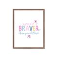 Picture of You are Braver _GroupedProduct_Rectangle_Portrait_Mini_ _GroupedProduct_Rectangle_Portrait_Framed_Matted_