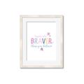 Picture of You are Braver _GroupedProduct_Rectangle_Portrait_Mini_ _GroupedProduct_Rectangle_Portrait_Framed_Matted_