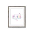 Picture of You are Braver _GroupedProduct_Rectangle_Portrait_Mini_ _GroupedProduct_Rectangle_Portrait_Framed_Matted_