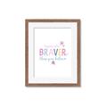 Picture of You are Braver _GroupedProduct_Rectangle_Portrait_Mini_ _GroupedProduct_Rectangle_Portrait_Framed_Matted_