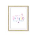Picture of You are Braver _GroupedProduct_Rectangle_Portrait_Mini_ _GroupedProduct_Rectangle_Portrait_Framed_Matted_