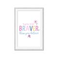 Picture of You are Braver _GroupedProduct_Rectangle_Portrait_Mini_ _GroupedProduct_Rectangle_Portrait_Framed_Matted_