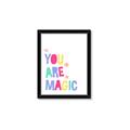 Picture of You are Magic _GroupedProduct_Rectangle_Portrait_Mini_ _GroupedProduct_Rectangle_Portrait_Framed_Matted_