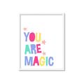 Picture of You are Magic _GroupedProduct_Rectangle_Portrait_Mini_ _GroupedProduct_Rectangle_Portrait_Framed_Matted_
