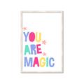 Picture of You are Magic _GroupedProduct_Rectangle_Portrait_Mini_ _GroupedProduct_Rectangle_Portrait_Framed_Matted_