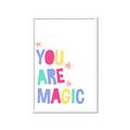 Picture of You are Magic _GroupedProduct_Rectangle_Portrait_Mini_ _GroupedProduct_Rectangle_Portrait_Framed_Matted_