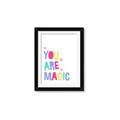 Picture of You are Magic _GroupedProduct_Rectangle_Portrait_Mini_ _GroupedProduct_Rectangle_Portrait_Framed_Matted_