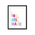 Picture of You are Magic _GroupedProduct_Rectangle_Portrait_Mini_ _GroupedProduct_Rectangle_Portrait_Framed_Matted_