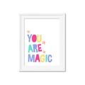 Picture of You are Magic _GroupedProduct_Rectangle_Portrait_Mini_ _GroupedProduct_Rectangle_Portrait_Framed_Matted_