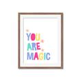 Picture of You are Magic _GroupedProduct_Rectangle_Portrait_Mini_ _GroupedProduct_Rectangle_Portrait_Framed_Matted_
