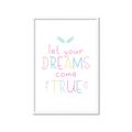Picture of Let Your Dreams Come True _GroupedProduct_Rectangle_Portrait_Mini_ _GroupedProduct_Rectangle_Portrait_Framed_Matted_