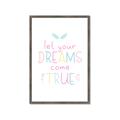 Picture of Let Your Dreams Come True _GroupedProduct_Rectangle_Portrait_Mini_ _GroupedProduct_Rectangle_Portrait_Framed_Matted_
