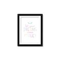 Picture of Let Your Dreams Come True _GroupedProduct_Rectangle_Portrait_Mini_ _GroupedProduct_Rectangle_Portrait_Framed_Matted_