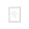 Picture of Let Your Dreams Come True _GroupedProduct_Rectangle_Portrait_Mini_ _GroupedProduct_Rectangle_Portrait_Framed_Matted_