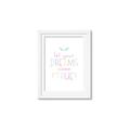Picture of Let Your Dreams Come True _GroupedProduct_Rectangle_Portrait_Mini_ _GroupedProduct_Rectangle_Portrait_Framed_Matted_