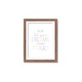 Picture of Let Your Dreams Come True _GroupedProduct_Rectangle_Portrait_Mini_ _GroupedProduct_Rectangle_Portrait_Framed_Matted_