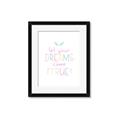 Picture of Let Your Dreams Come True _GroupedProduct_Rectangle_Portrait_Mini_ _GroupedProduct_Rectangle_Portrait_Framed_Matted_