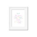 Picture of Let Your Dreams Come True _GroupedProduct_Rectangle_Portrait_Mini_ _GroupedProduct_Rectangle_Portrait_Framed_Matted_