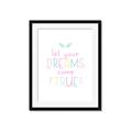 Picture of Let Your Dreams Come True _GroupedProduct_Rectangle_Portrait_Mini_ _GroupedProduct_Rectangle_Portrait_Framed_Matted_