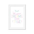 Picture of Let Your Dreams Come True _GroupedProduct_Rectangle_Portrait_Mini_ _GroupedProduct_Rectangle_Portrait_Framed_Matted_