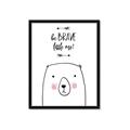 Picture of Be Brave Bear _GroupedProduct_Rectangle_Portrait_Mini_ _GroupedProduct_Rectangle_Portrait_Framed_Matted_