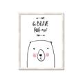 Picture of Be Brave Bear _GroupedProduct_Rectangle_Portrait_Mini_ _GroupedProduct_Rectangle_Portrait_Framed_Matted_