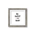 Picture of Be Happy my Baby _GroupedProduct_Square_Mini_ _GroupedProduct_Square_Framed_Matted_