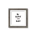 Picture of Be Happy my Baby _GroupedProduct_Square_Mini_ _GroupedProduct_Square_Framed_Matted_