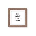 Picture of Be Happy my Baby _GroupedProduct_Square_Mini_ _GroupedProduct_Square_Framed_Matted_