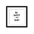 Picture of Be Happy my Baby _GroupedProduct_Square_Mini_ _GroupedProduct_Square_Framed_Matted_
