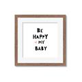 Picture of Be Happy my Baby _GroupedProduct_Square_Mini_ _GroupedProduct_Square_Framed_Matted_