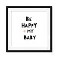 Picture of Be Happy my Baby _GroupedProduct_Square_Mini_ _GroupedProduct_Square_Framed_Matted_