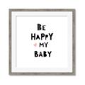 Picture of Be Happy my Baby _GroupedProduct_Square_Mini_ _GroupedProduct_Square_Framed_Matted_