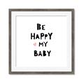 Picture of Be Happy my Baby _GroupedProduct_Square_Mini_ _GroupedProduct_Square_Framed_Matted_