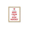 Picture of Keep Calm Play Hockey White  _GroupedProduct_Rectangle_Portrait_Mini_ _GroupedProduct_Rectangle_Portrait_Framed_Matted_