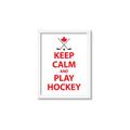 Picture of Keep Calm Play Hockey White  _GroupedProduct_Rectangle_Portrait_Mini_ _GroupedProduct_Rectangle_Portrait_Framed_Matted_