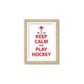 Picture of Keep Calm Play Hockey White  _GroupedProduct_Rectangle_Portrait_Mini_ _GroupedProduct_Rectangle_Portrait_Framed_Matted_