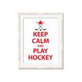 Picture of Keep Calm Play Hockey White  _GroupedProduct_Rectangle_Portrait_Mini_ _GroupedProduct_Rectangle_Portrait_Framed_Matted_