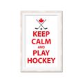 Picture of Keep Calm Play Hockey White  _GroupedProduct_Rectangle_Portrait_Mini_ _GroupedProduct_Rectangle_Portrait_Framed_Matted_