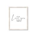 Picture of Let me Love you _GroupedProduct_Rectangle_Portrait_Mini_ _GroupedProduct_Rectangle_Portrait_Framed_Matted_