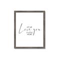 Picture of Let me Love you _GroupedProduct_Rectangle_Portrait_Mini_ _GroupedProduct_Rectangle_Portrait_Framed_Matted_