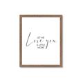 Picture of Let me Love you _GroupedProduct_Rectangle_Portrait_Mini_ _GroupedProduct_Rectangle_Portrait_Framed_Matted_