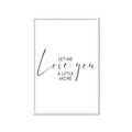Picture of Let me Love you _GroupedProduct_Rectangle_Portrait_Mini_ _GroupedProduct_Rectangle_Portrait_Framed_Matted_