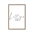 Picture of Let me Love you _GroupedProduct_Rectangle_Portrait_Mini_ _GroupedProduct_Rectangle_Portrait_Framed_Matted_